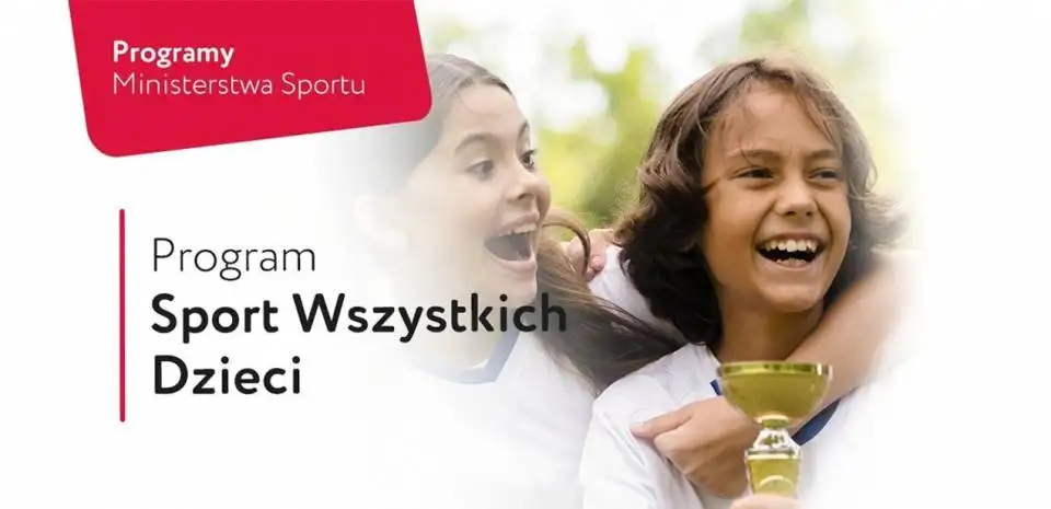 Trwa kolejna edycja Programu „Sport Wszystkich Dzieci” na 2021 rok